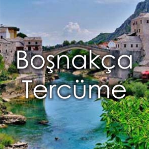 Bo�nak�a Terc�me  Fiyat� �zmir �eviri B�rosu