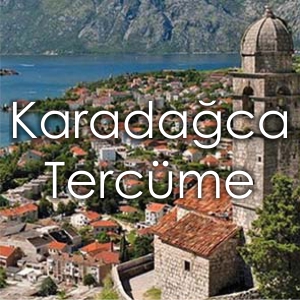 Karada�ca Terc�me Fiyat� �zmir �eviri B�rosu