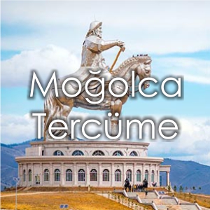 Mo�olca Terc�me Fiyat� �zmir �eviri B�rosu