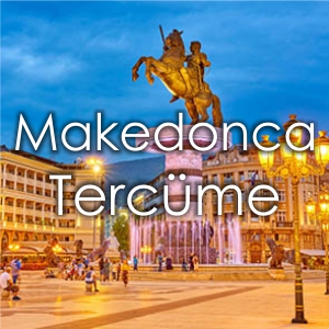Makedonca Terc�me Fiyat� �zmir �eviri B�rosu
