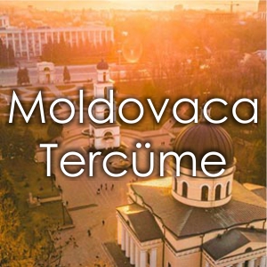 Moldovaca Terc�me Fiyat� �zmir �eviri B�rosu