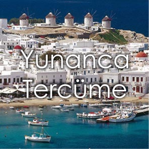 Yunanca Terc�me Fiyat� �zmir �eviri B�rosu